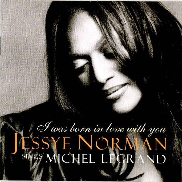 i-was-born-in-love-with-you-(jessye-norman-sings-michel-legrand)