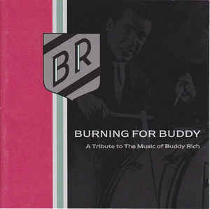 burning-for-buddy---a-tribute-to-the-music-of-buddy-rich