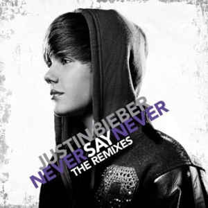 never-say-never-(the-remixes)