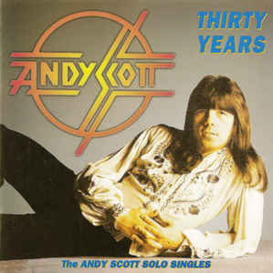 thirty-years-(the-andy-scott-solo-singles)