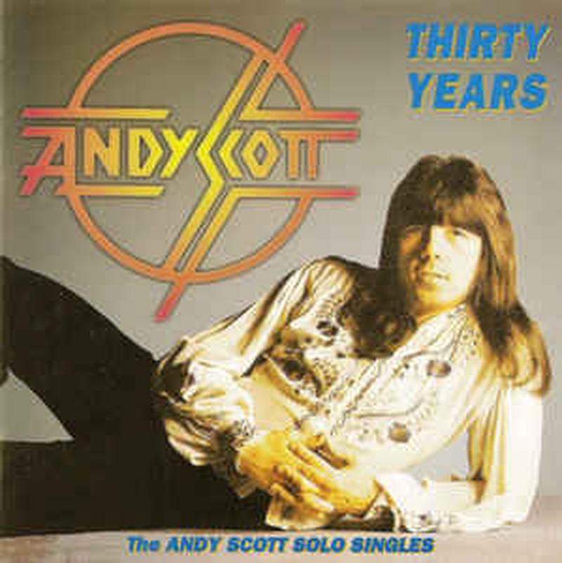 thirty-years-(the-andy-scott-solo-singles)