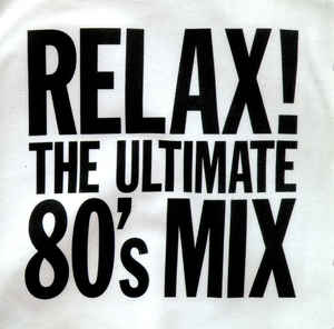relax!-the-ultimate-80s-mix