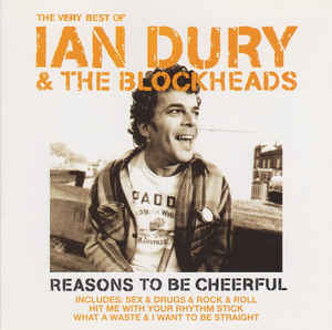 the-very-best-of-ian-dury-&-the-blockheads---reasons-to-be-cheerful
