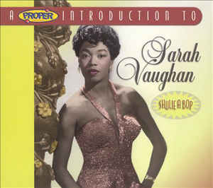 a-proper-introduction-to-sarah-vaughan:-shulie-a-bop