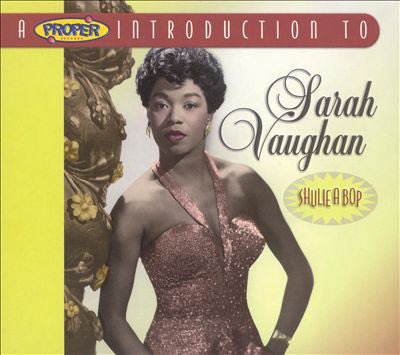a-proper-introduction-to-sarah-vaughan:-shulie-a-bop