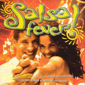 salsa-fever!-22-sizzling-salsa-hits-&-red-hot-rhythms-from-the-kings-&-queens-of-salsa