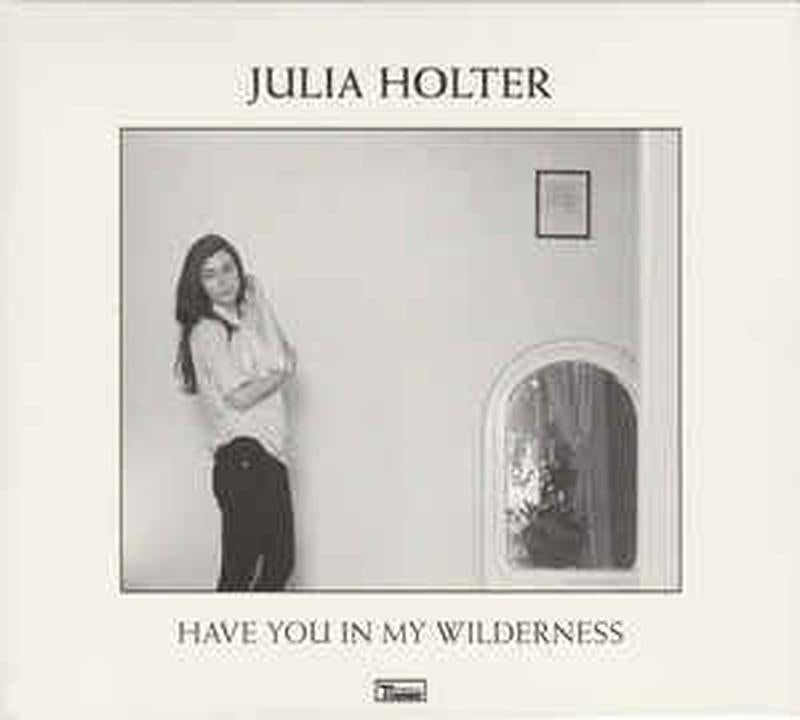 have-you-in-my-wilderness
