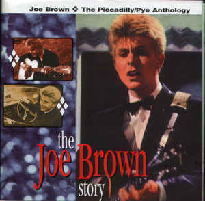 the-joe-brown-story-•-the-piccadilly-/-pye-anthology