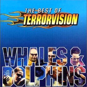 whales-&-dolphins-(the-best-of-terrorvision)