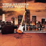 while-my-guitar-gently-weeps-ii