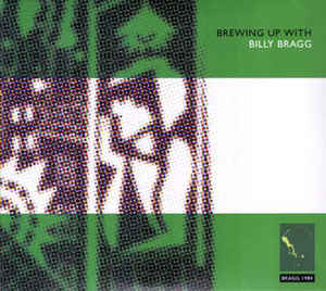 brewing-up-with-billy-bragg-(special-reissue-bonus-edition)