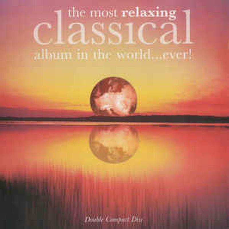 the-most-relaxing-classical-album-in-the-world...ever!