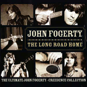 the-long-road-home-(the-ultimate-john-fogerty-·-creedence-collection)