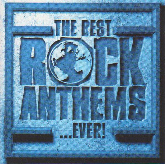 the-best...rock-anthems...ever!
