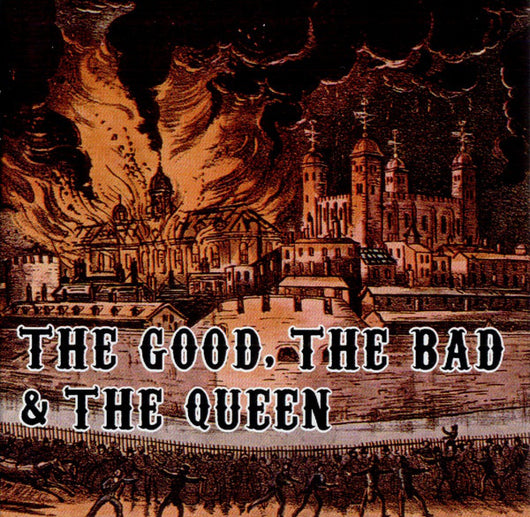 the-good,-the-bad-&-the-queen