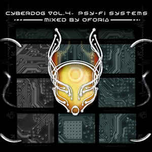 cyberdog-vol.-4-‎–-psy-fi-systems-(mixed-by-oforia)