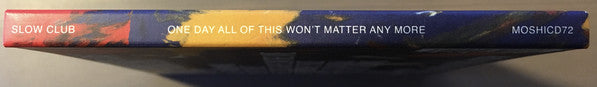 one-day-all-of-this-wont-matter-any-more