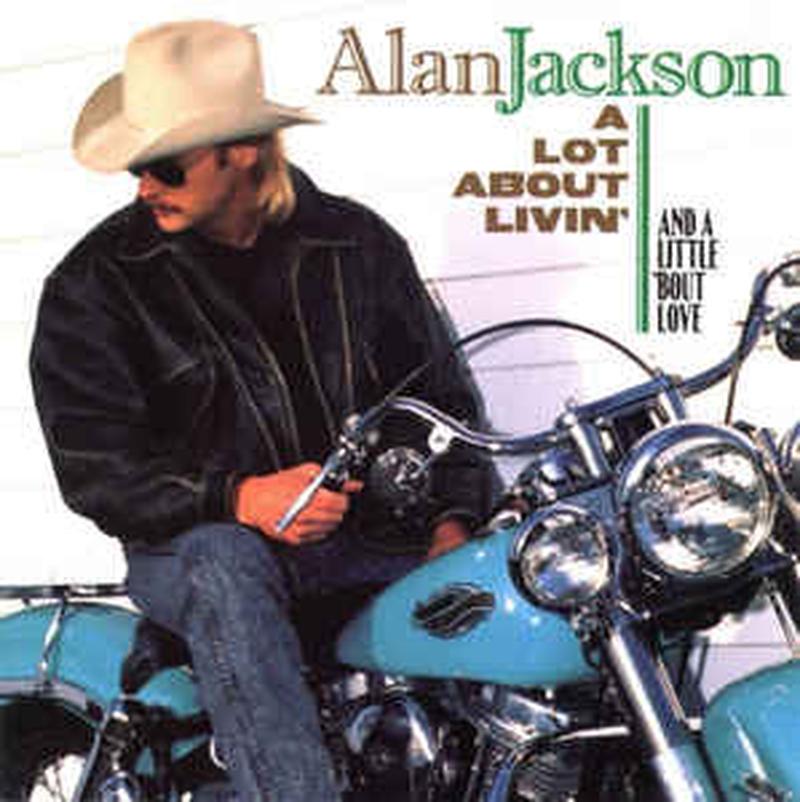 a-lot-about-livin-(and-a-little-bout-love)