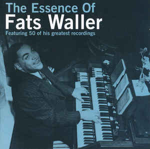 the-essence-of-fats-waller-(featuring-50-of-his-greatest-recordings)