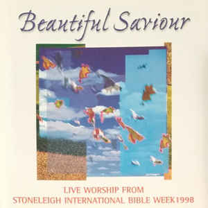 beautiful-savior---live-worship-from-stoneleigh-international-week-1998