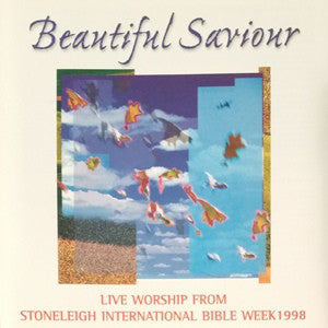 beautiful-savior---live-worship-from-stoneleigh-international-week-1998
