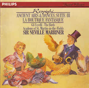 ancient-airs-&-dances-suite-iii-/-la-boutique-fantasque-/-gli-uccelli-=-the-birds