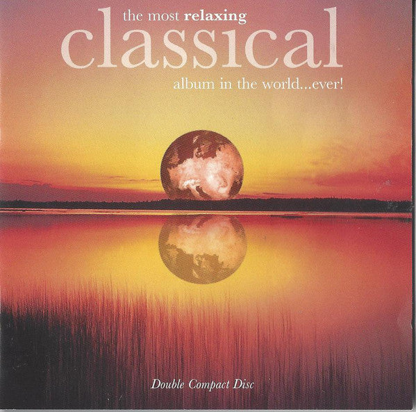 the-most-relaxing-classical-album-in-the-world...ever!