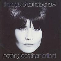 the-best-of-sandie-shaw-/-nothing-less-than-brilliant