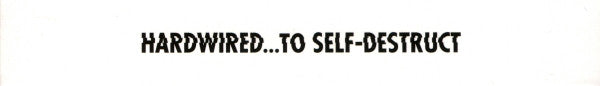 hardwired...to-self-destruct