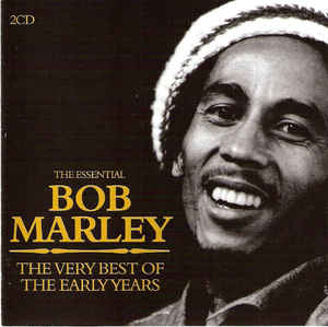 the-essential-bob-marley-:-the-very-best-of-the-early-years