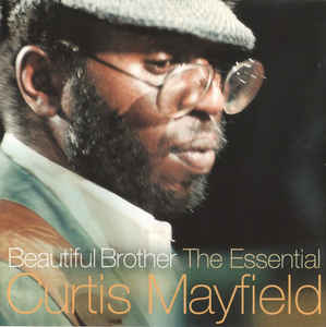 beautiful-brother:-the-essential-curtis-mayfield