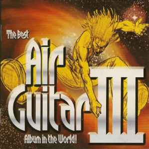 the-best-air-guitar-album-in-the-world...-iii