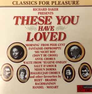 richard-baker-presents:-these-you-have-loved