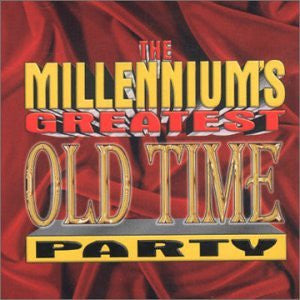 the-millenniums-greatest---old-time-party