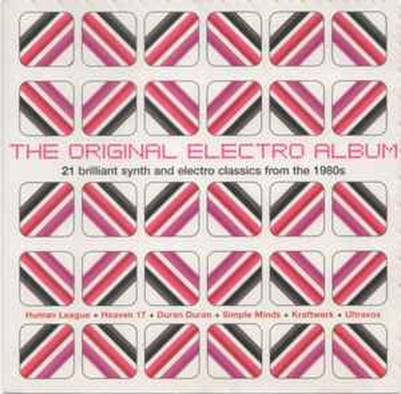 the-original-electro-album---21-brilliant-synth-and-electro-classics-from-the-1980s