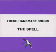 fresh-handmade-sound-/-the-spell