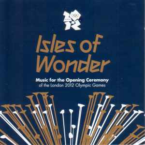 isles-of-wonder-(music-for-the-opening-ceremony-of-the-london-2012-olympic-games)