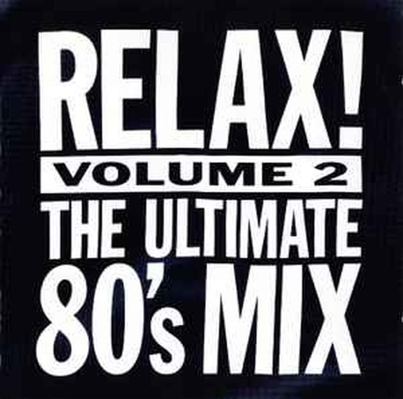 relax!-the-ultimate-80s-mix:-volume-two