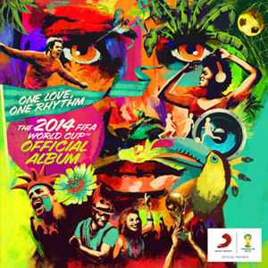 one-love,-one-rhythm---the-2014-fifa-world-cup™-official-album!