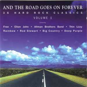 and-the-road-goes-on-forever-volume-1---36-hard-rock-classics