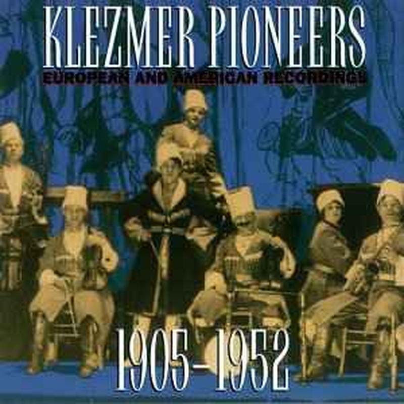 klezmer-pioneers-(european-and-american-recordings-1905-1952)
