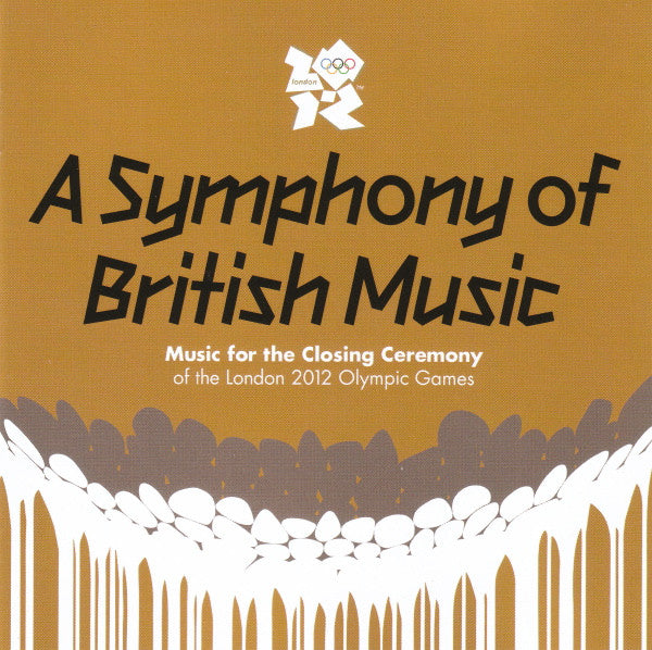 a-symphony-of-british-music-(music-for-the-closing-ceremony-of-the-london-2012-olympic-games)