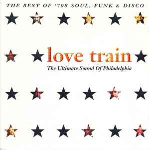 love-train---the-ultimate-sound-of-philadelphia