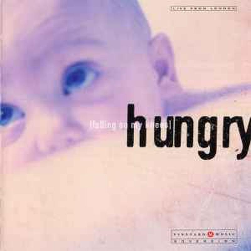 hungry-(falling-on-my-knees)