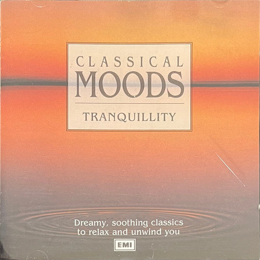classical-moods:-tranquillity---dreamy,-soothing-classics-to-relax-and-unwind-you