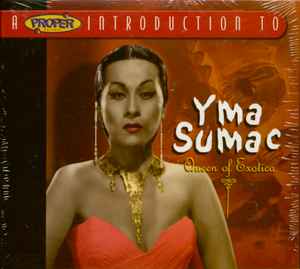 a-proper-introduction-to-yma-sumac---queen-of-exotica