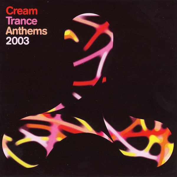 cream-trance-anthems-2003