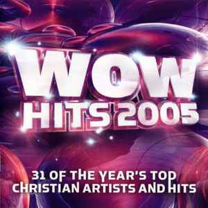 wow-hits-2005-(31-of-the-years-top-christian-artists-and-hits)