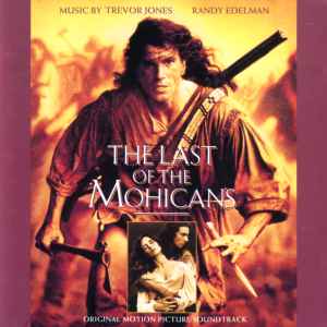 the-last-of-the-mohicans-(original-motion-picture-soundtrack)