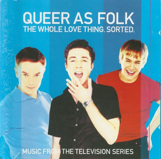 queer-as-folk---the-whole-love-thing.-sorted.